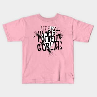 Literal Vampire Potbelly Goblins v2 Kids T-Shirt